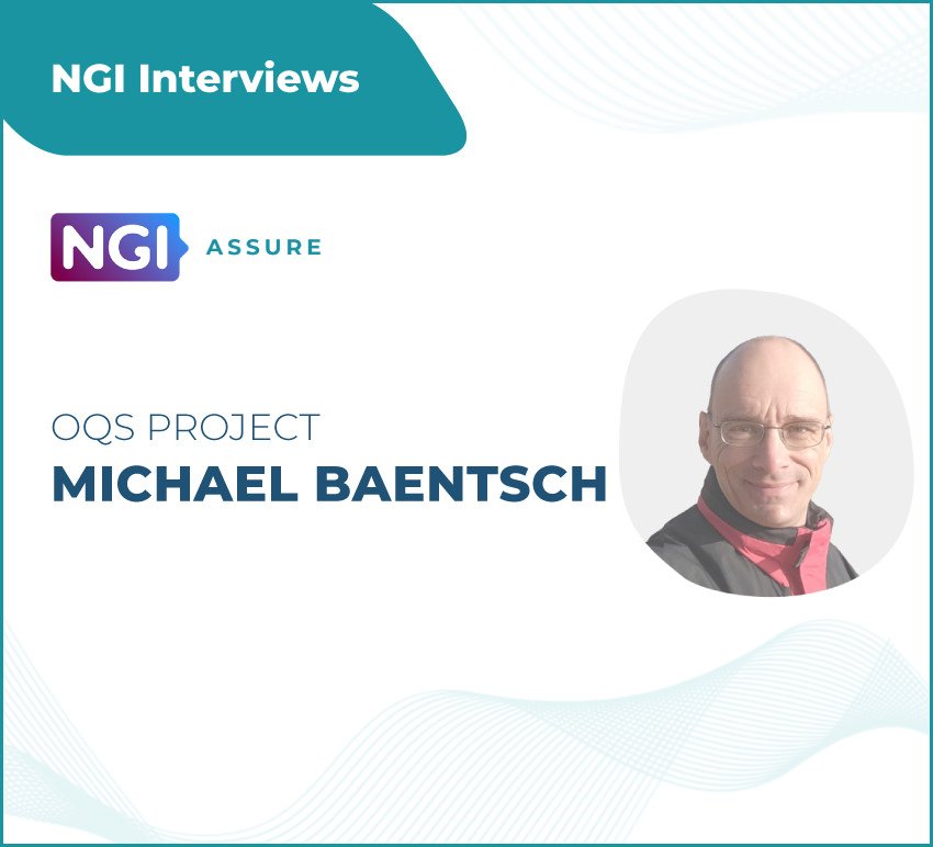 Interview with Michael Baentsch (OQS) - NGI Assure Beneficiary