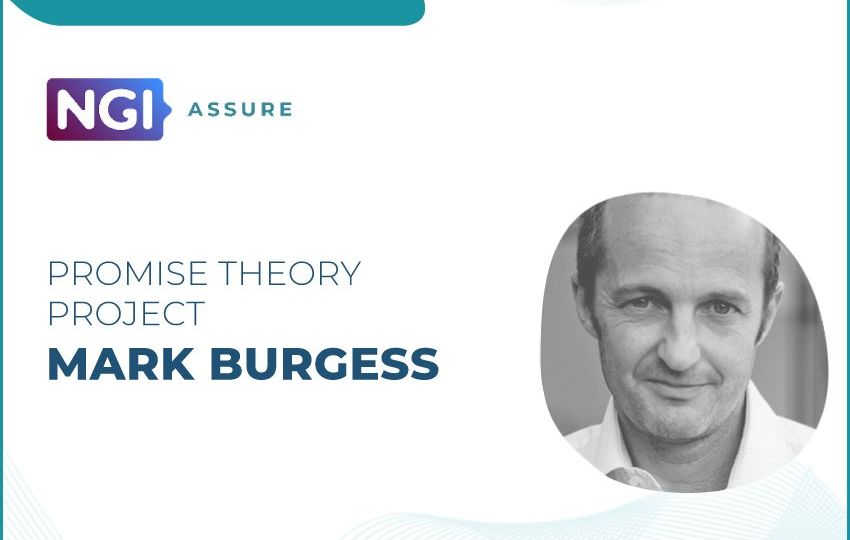 Interview with Mark Burgess (Promise Theory) - NGI Assure beneficiary